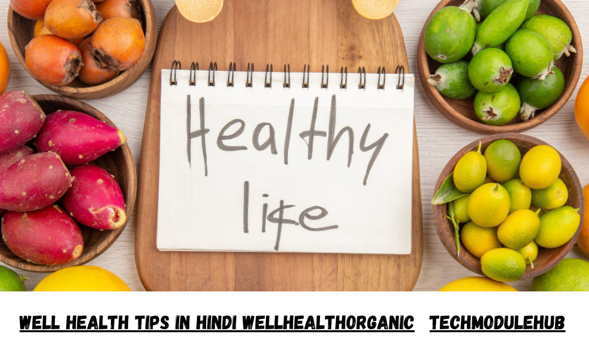 well health tips in hindi wellhealthorganic