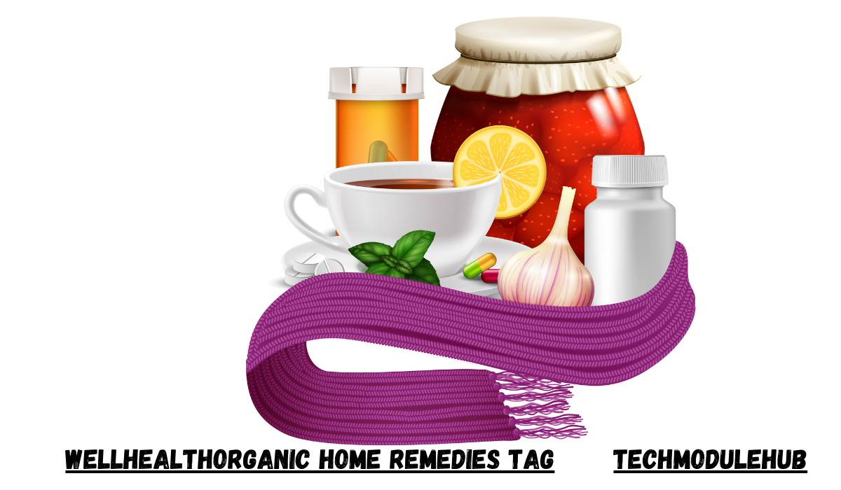 wellhealthorganic home remedies tag